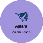 Business logo of Aslam