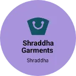 Business logo of Shraddha garments