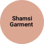 Business logo of Shamsi Garment