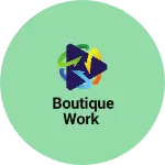 Business logo of Boutique work