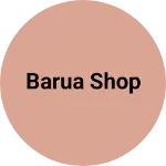 Business logo of Barua shop