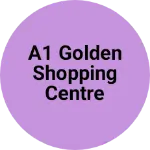Business logo of A1 Golden Shopping centre