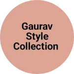 Business logo of Gaurav style collection