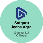 Business logo of Satguru jeans agra
