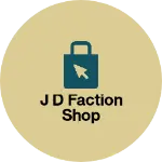 Business logo of J D faction shop