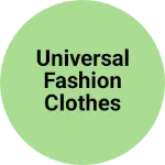 Business logo of Universal fashion clothes