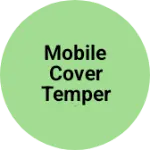 Business logo of Mobile cover temper
