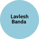 Business logo of Lavlesh Banda