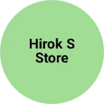 Business logo of Hirok S Store