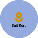 Business logo of Suit kurti