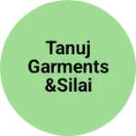 Business logo of Tanuj garments &silai center