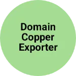 Business logo of DOMAIN COPPER EXPORTER