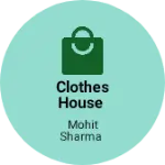 Business logo of Clothes House