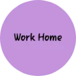 Business logo of work home