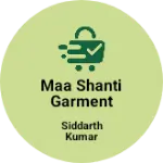 Business logo of Maa Shanti garment
