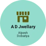 Business logo of A D Jwellary