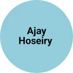 Business logo of Ajay hoseiry