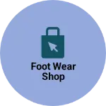 Business logo of Foot wear shop