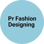 Business logo of PR Fashion Designing