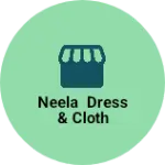 Business logo of Neela dress & cloth