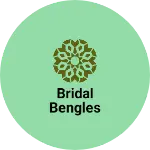 Business logo of Bridal bengles