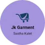 Business logo of Jk garment