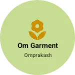 Business logo of Om Garment