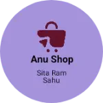 Business logo of Anu shop