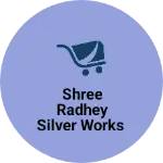 Business logo of Shree radhey silver works