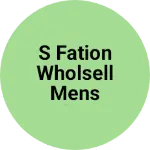Business logo of S fation wholsell Mens whare