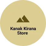 Business logo of Kanak kirana Store