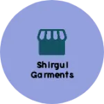 Business logo of Shirgul garments