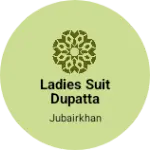 Business logo of Ladies suit dupatta