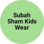 Business logo of Subah sham kids wear