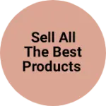 Business logo of Sell all the best products