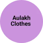 Business logo of Aulakh clothes