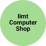 Business logo of IIMT COMPUTER SHOP