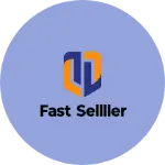 Business logo of Fast sellller