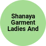 Business logo of Shanaya garment ladies and gents, children