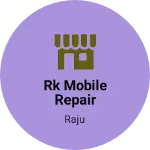 Business logo of Rk mobile repair