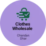 Business logo of Clothes wholesale