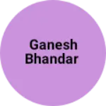 Business logo of Ganesh bhandar