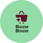 Business logo of Blouse blouse