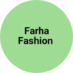 Business logo of Farha fashion