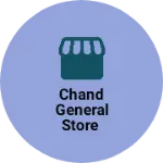 Business logo of CHAND General Store