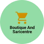 Business logo of Boutique and saricentre