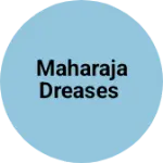 Business logo of Maharaja dreases