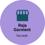 Business logo of Raja garment