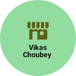 Business logo of Vikas Choubey