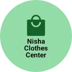 Business logo of Nisha clothes center